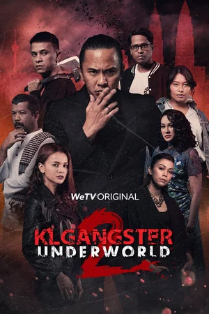 Постер: KL Gangster Underworld Musim 2