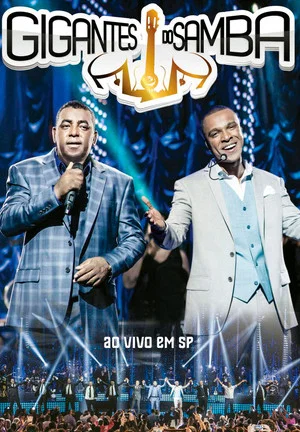 Постер: Gigantes do Samba - Ao Vivo em SP