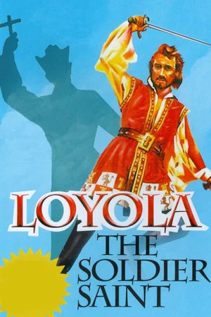 Постер: Loyola, the Soldier Saint