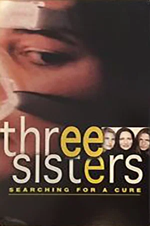 Постер: Three Sisters: Searching For A Cure