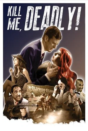 Постер: Kill Me, Deadly