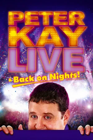 Постер: Peter Kay: Live & Back on Nights
