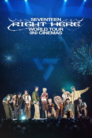 Постер: SEVENTEEN WORLD TOUR [RIGHT HERE] IN CINEMAS