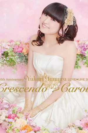 Постер: Yukari Tamura LOVE♡LIVE 2017 *Crescendo♡Carol*