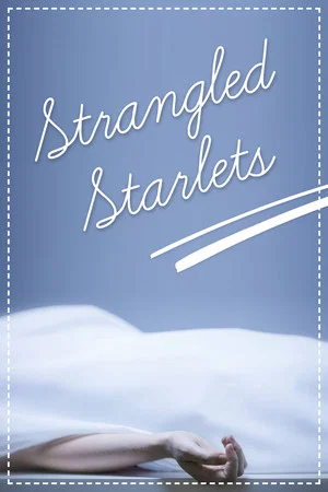 Постер: Strangled Starlets