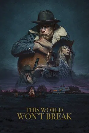 Постер: This World Won't Break
