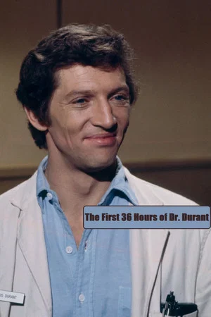Постер: The First 36 Hours of Dr. Durant