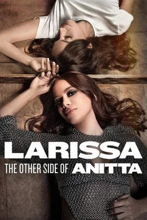 Постер: Larissa: The Other Side of Anitta