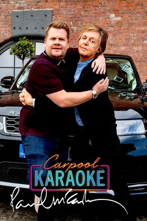 Постер: Carpool Karaoke: When Corden Met McCartney Live From Liverpool