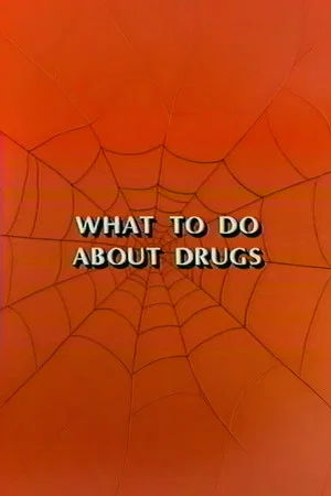 Постер: Spider-Man: What To Do About Drugs