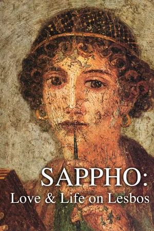 Постер: Sappho: Love and Life on Lesbos