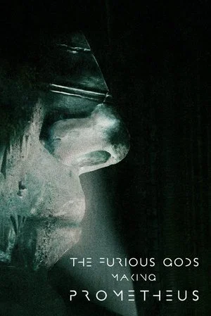 Постер: The Furious Gods: Making Prometheus