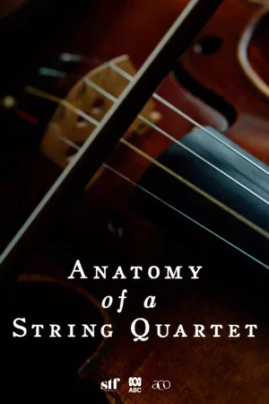 Постер: Anatomy of a String Quartet