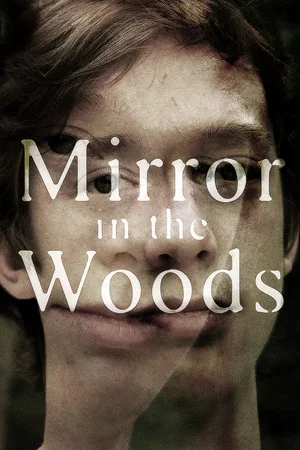 Постер: Mirror in the Woods