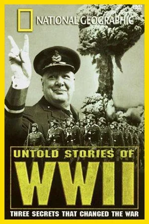 Постер: National Geographic: Untold Stories of World War II