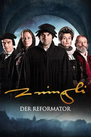Постер: The Reformer. Zwingli: A Life's Portrait