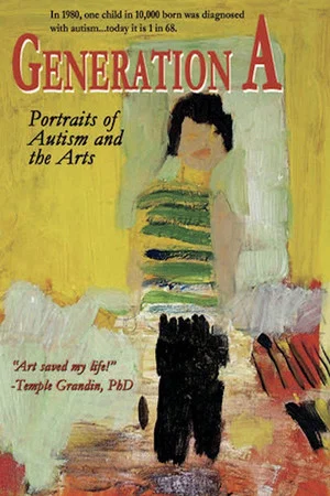 Постер: Generation A: Portraits of Autism and the Arts