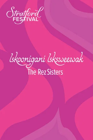 Постер: The Rez Sisters