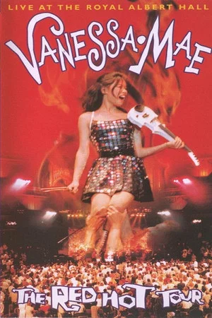 Постер: Vanessa Mae: The Red Hot Tour - Live at the Royal Albert Hall