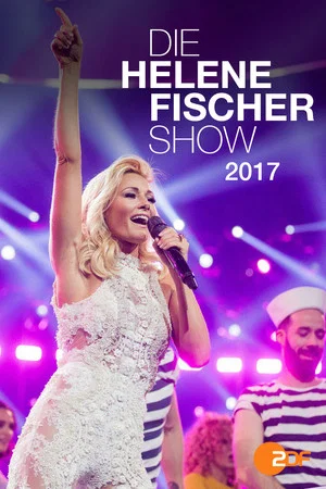 Постер: Die Helene Fischer Show 2017
