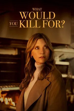 Постер: What Would You Kill For?