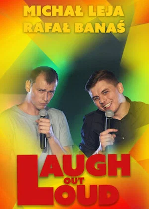 Постер: Rafał Banaś, Michał Leja, Laugh out Loud