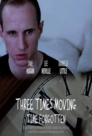 Постер: Three Times Moving: Time Forgotten