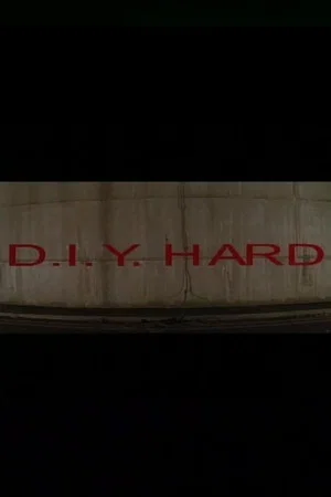 Постер: D.I.Y. Hard