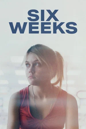 Постер: Six Weeks