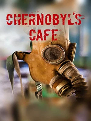 Постер: Chernobyl's Café
