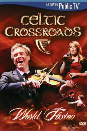 Постер: Celtic Crossroads: World Fusion