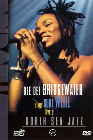 Постер: Dee Dee Bridgewater Sings Kurt Weill Live At North Sea Jazz Festival