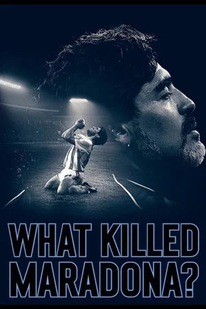 Постер: What Killed Maradona?