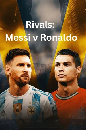 Постер: Rivals: Messi v Ronaldo