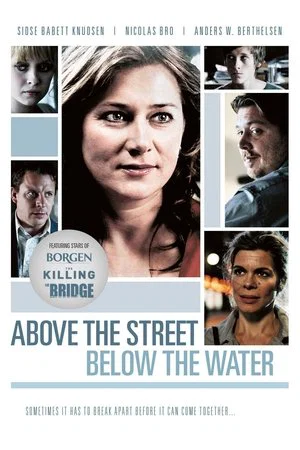 Постер: Above the Street, Below the Water
