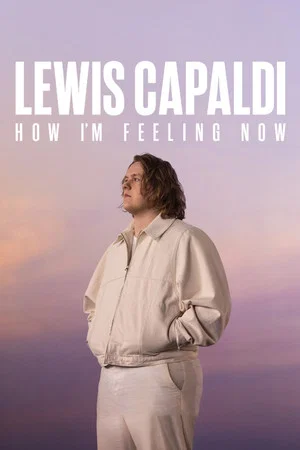 Постер: Lewis Capaldi: How I'm Feeling Now
