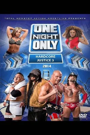 Постер: TNA One Night Only: Hardcore Justice 3