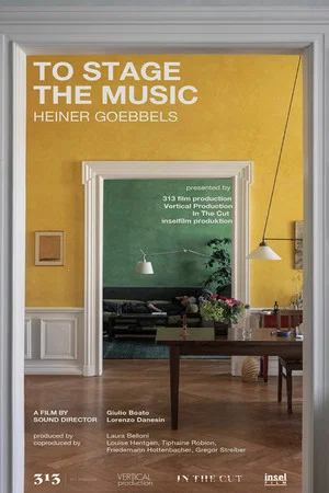 Постер: To Stage the Music - Heiner Goebbels