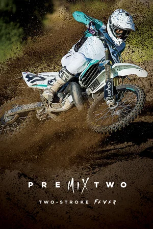 Постер: Premix 2: Two-Stroke Fever