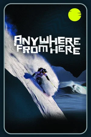 Постер: Anywhere From Here