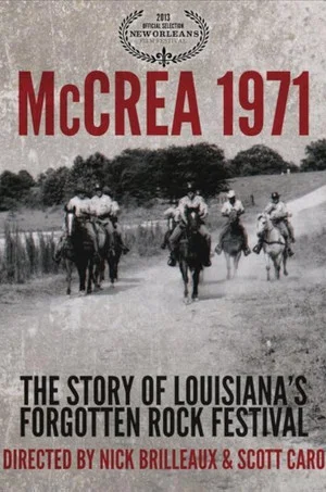 Постер: McCrea 1971: Louisiana's Forgotten Rock Festival