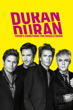 Постер: Duran Duran: There's Something You Should Know