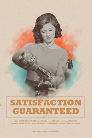 Постер: Satisfaction Guaranteed