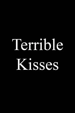 Постер: Terrible Kisses