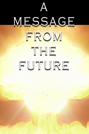 Постер: A Message from the Future