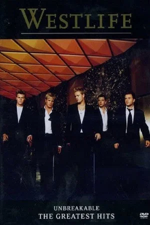 Постер: Westlife: Unbreakable - Greatest Hits