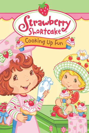 Постер: Strawberry Shortcake: Cooking Up Fun