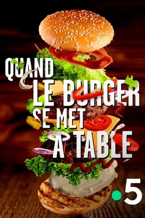 Постер: Quand le burger se met à table