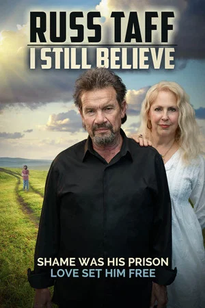 Постер: Russ Taff: I Still Believe