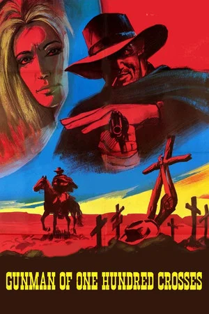 Постер: Gunman of One Hundred Crosses